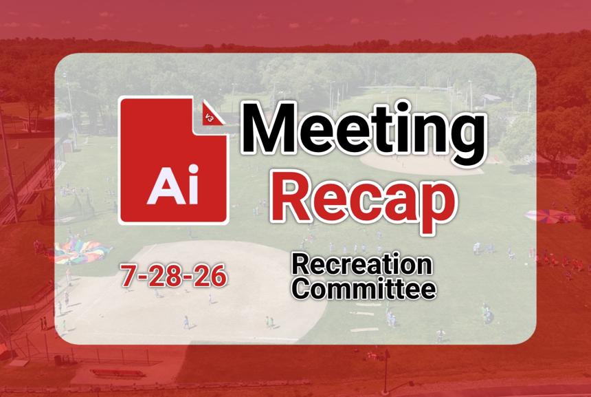 🎾 Recreation Committee 7-28-26 AI Recap
